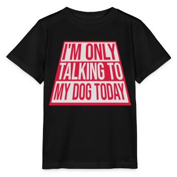 only talking to dog - Stanley/Stella MINI CREATOR Kids’ T-Shirt - black - Front - Mikhail (115cm)