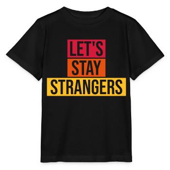 Citation Restons Strangers - T-shirt bio MINI CREATOR Stanley/Stella Enfant - noir - Devant - Mikhail (115cm)