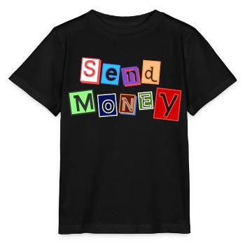 Send MONEY - Stanley/Stella MINI CREATOR Kids’ T-Shirt - black - Front - Mikhail (115cm)