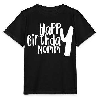 Happy birthday mommy - Stanley/Stella Kinder T-Shirt MINI CREATOR  - Schwarz - Vorne - Mikhail (115cm)