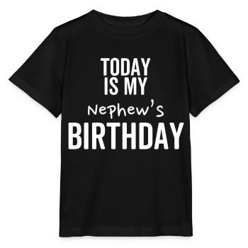 Today is My Nephew's Birthday - Stanley/Stella MINI CREATOR Kids’ T-Shirt - black - Front - Mikhail (115cm)