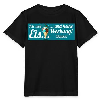 Ich will Eis und keine Werbung! Keine Werbung! - Stanley/Stella Kinder T-Shirt MINI CREATOR  - Schwarz - Vorne - Mikhail (115cm)