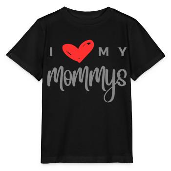 I Love My Mommys - Stanley/Stella MINI CREATOR Kids’ T-Shirt - black - Front - Mikhail (115cm)