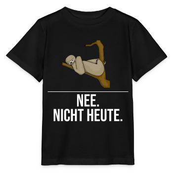 Faultier - Nee nicht heute - Stanley/Stella Kinder T-Shirt MINI CREATOR  - Schwarz - Vorne - Mikhail (115cm)