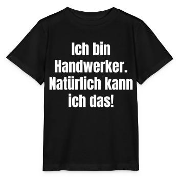Ich bin Handwerker. Natürlich kann ich das! - Stanley/Stella Kinder T-Shirt MINI CREATOR  - Schwarz - Vorne - Mikhail (115cm)