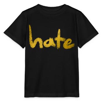 Hate Text Gold - Stanley/Stella MINI CREATOR Kids’ T-Shirt - black - Front - Mikhail (115cm)