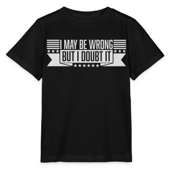 I may be wrong - Stanley/Stella MINI CREATOR Kids’ T-Shirt - black - Front - Mikhail (115cm)