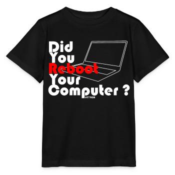 Did you reboot your computer? IT TECH - Stanley/Stella MINI CREATOR Kids’ T-Shirt - black - Front - Mikhail (115cm)
