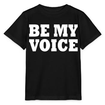 Be my voice - Stanley/Stella MINI CREATOR Kids’ T-Shirt - black - Front - Mikhail (115cm)
