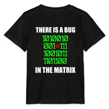 Il y a un bug dans la matrice coccinelle jeu de mots, binaire - T-shirt bio MINI CREATOR Stanley/Stella Enfant - noir - Devant - Mikhail (115cm)