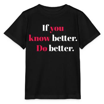 Wenn Sie es besser wissen, machen Sie es besser - Stanley/Stella Kinder T-Shirt MINI CREATOR  - Schwarz - Vorne - Mikhail (115cm)