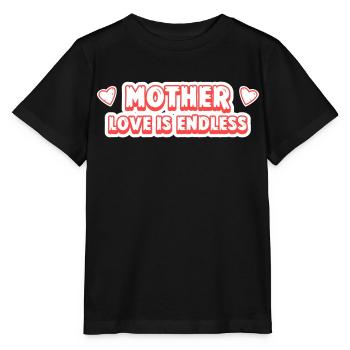 Muttertag Geschenk Mutterliebe Ist Endlos Mama - Stanley/Stella Kinder T-Shirt MINI CREATOR  - Schwarz - Vorne - Mikhail (115cm)