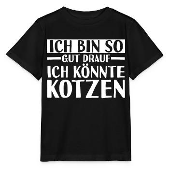 Je suis de si bonne humeur que je pourrais vomir - T-shirt bio MINI CREATOR Stanley/Stella Enfant - noir - Devant - Mikhail (115cm)
