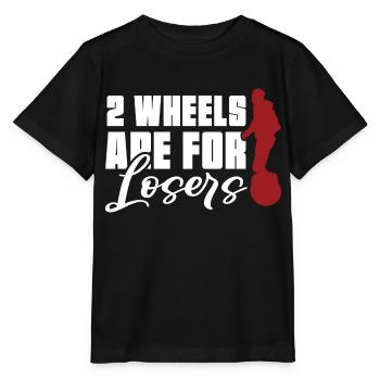 two wheels are for losers Design for a fans of - Stanley/Stella MINI CREATOR Kids’ T-Shirt - black - Front - Mikhail (115cm)