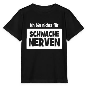 Ich bin nichts für schwache Nerven - Stanley/Stella Kinder T-Shirt MINI CREATOR  - Schwarz - Vorne - Mikhail (115cm)