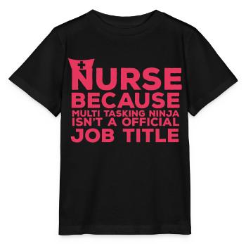 Nurse: Nurse Because Multi Tasking - Stanley/Stella MINI CREATOR Kids’ T-Shirt - black - Front - Mikhail (115cm)