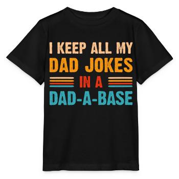 I keep all my dad jokes in a dad a base - T-shirt bio MINI CREATOR Stanley/Stella Enfant - noir - Devant - Mikhail (115cm)
