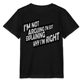 I m not arguing - Stanley/Stella MINI CREATOR Kids’ T-Shirt - black - Front - Mikhail (115cm)