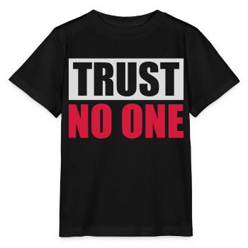 trust no one Zitat - Stanley/Stella Kinder T-Shirt MINI CREATOR  - Schwarz - Vorne - Mikhail (115cm)