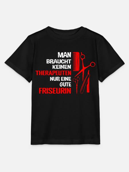 Keinen Therapeuten nur einen guten Friseur Spruch - Stanley/Stella Kinder T-Shirt MINI CREATOR  - Schwarz