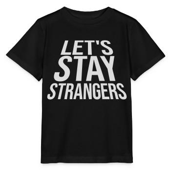 Citation Restons Strangers - T-shirt bio MINI CREATOR Stanley/Stella Enfant - noir - Devant - Mikhail (115cm)