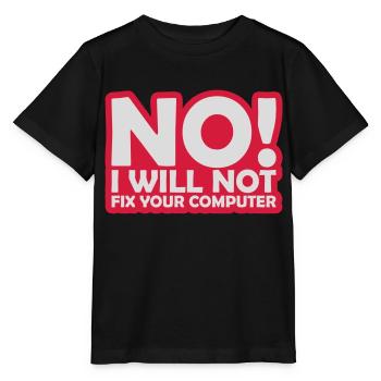 not fix your computer - Stanley/Stella MINI CREATOR Kids’ T-Shirt - black - Front - Mikhail (115cm)