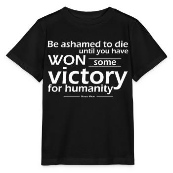 ashamed to die until won some victory humanity - Stanley/Stella MINI CREATOR Kids’ T-Shirt - black - Front - Mikhail (115cm)