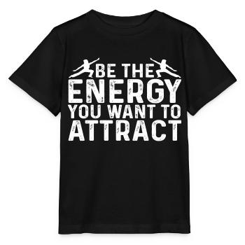 Be the Energy you want to Attract - Stanley/Stella MINI CREATOR Kids’ T-Shirt - black - Front - Mikhail (115cm)