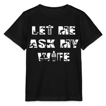 Permettez-moi de demander à ma femme - la vie marine - T-shirt bio MINI CREATOR Stanley/Stella Enfant - noir - Devant - Mikhail (115cm)