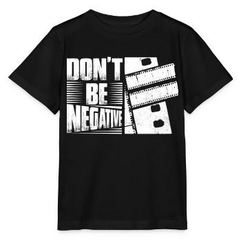 Ne soyez pas négatif avec l’appareil photo - T-shirt bio MINI CREATOR Stanley/Stella Enfant - noir - Devant - Mikhail (115cm)