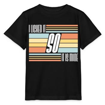 Je l’ai léché pour que ce soit le mien drôle de dire effronté - T-shirt bio MINI CREATOR Stanley/Stella Enfant - noir - Devant - Mikhail (115cm)