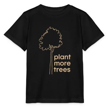 Pflanzt mehr Bäume - Naturschutz Spruch - Stanley/Stella Kinder T-Shirt MINI CREATOR  - Schwarz - Vorne - Mikhail (115cm)