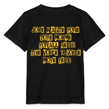 JONE WASTE YORE TOYE MONME YORALL REDIII THE VOICE - Stanley/Stella MINI CREATOR Kids’ T-Shirt - black - Front - Mikhail (115cm)