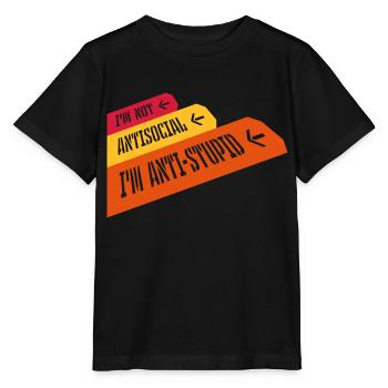 not antisocial anti stupid - Stanley/Stella MINI CREATOR Kids’ T-Shirt - black - Front - Mikhail (115cm)