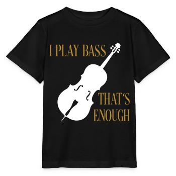 Je joue de la contrebasse - c’est assez - T-shirt bio MINI CREATOR Stanley/Stella Enfant - noir - Devant - Mikhail (115cm)