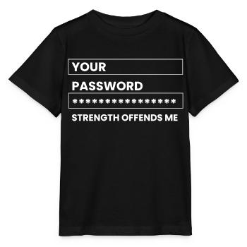 your password strength offends me Design - Stanley/Stella MINI CREATOR Kids’ T-Shirt - black - Front - Mikhail (115cm)