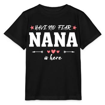 N’ayez pas peur Nana est ici T Shirt Nana T Shirt - T-shirt bio MINI CREATOR Stanley/Stella Enfant - noir - Devant - Mikhail (115cm)