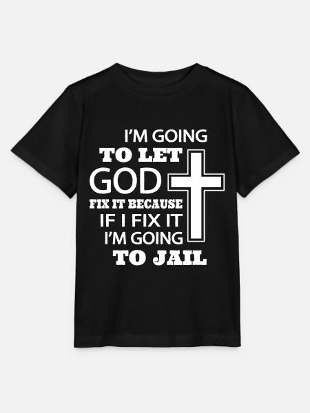 I’m going to let god fix it because if I fix it - Stanley/Stella MINI CREATOR Kids’ T-Shirt - black