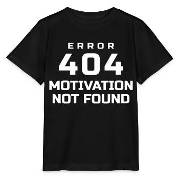 ERROR 404 MOTIVATION NOT FOUND - Stanley/Stella MINI CREATOR Kids’ T-Shirt - black - Front - Mikhail (115cm)