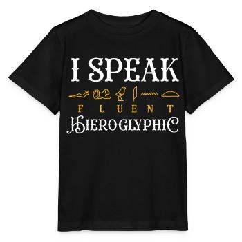 I speak fluent hieroglyphic Design - Stanley/Stella MINI CREATOR Kids’ T-Shirt - black - Front - Mikhail (115cm)