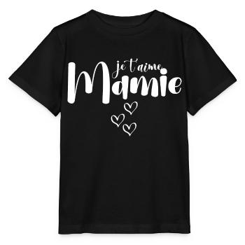 je t aime Mamie - cadeau pour grand mere - T-shirt bio MINI CREATOR Stanley/Stella Enfant - noir - Devant - Mikhail (115cm)
