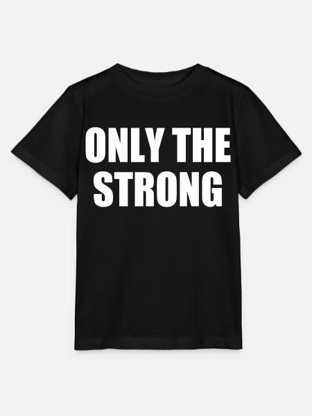 only the strong - Stanley/Stella Kinder T-Shirt MINI CREATOR - Schwarz