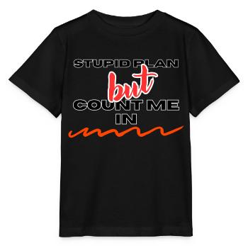 STUPID PLAN - Stanley/Stella MINI CREATOR Kids’ T-Shirt - black - Front - Mikhail (115cm)