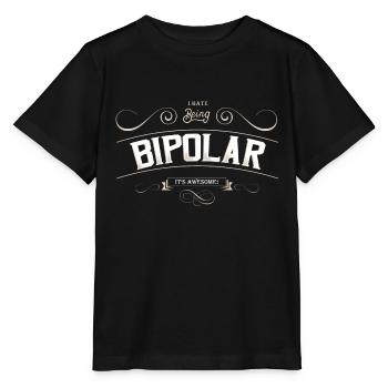 Vintage. I hate being biploar - it's awesome - Stanley/Stella Kinder T-Shirt MINI CREATOR  - Schwarz - Vorne - Mikhail (115cm)