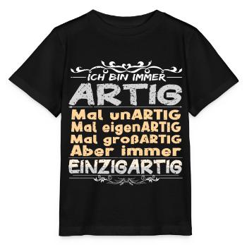 Ich bin immer artig und einzigartig - Stanley/Stella Kinder T-Shirt MINI CREATOR  - Schwarz - Vorne - Mikhail (115cm)
