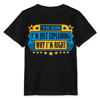 I m not arguing - Stanley/Stella MINI CREATOR Kids’ T-Shirt - black - Front - Mikhail (115cm)