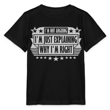 I m not arguing - Stanley/Stella MINI CREATOR Kids’ T-Shirt - black - Front - Mikhail (115cm)