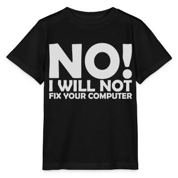 not fix your computer - Stanley/Stella MINI CREATOR Kids’ T-Shirt - black - Front - Mikhail (115cm)