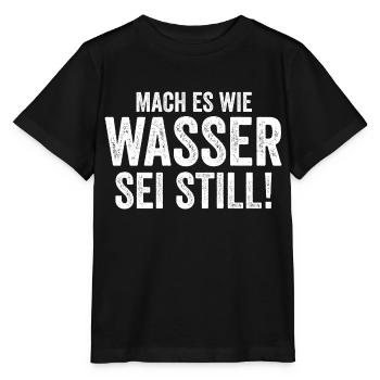 Mach es wie Wasser sei Still - Stanley/Stella Kinder T-Shirt MINI CREATOR  - Schwarz - Vorne - Mikhail (115cm)