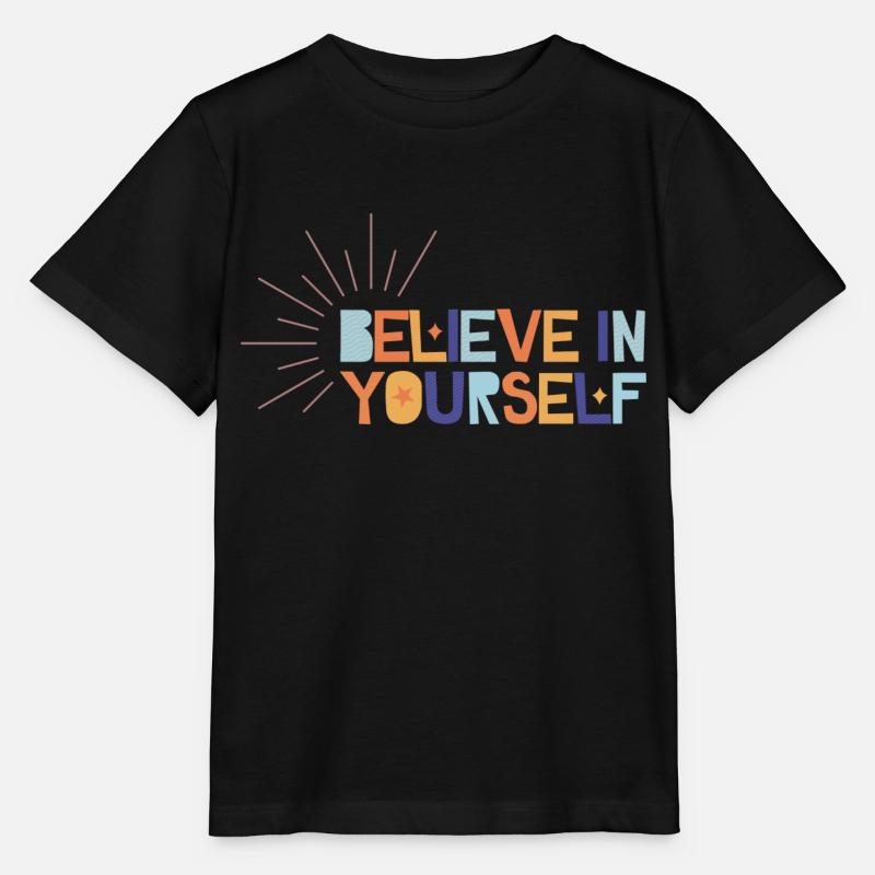 Believe In Yourself - Stanley/Stella MINI CREATOR Kids’ T-Shirt - black